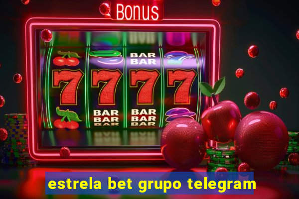 estrela bet grupo telegram